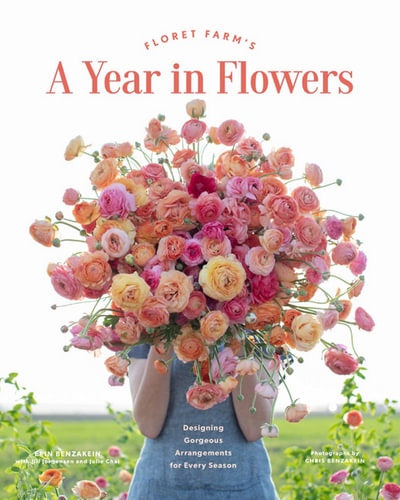 Floret Farms - A year in Flowers