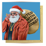 Bitch Better Have Cookies Christmas Card - Coming Soon