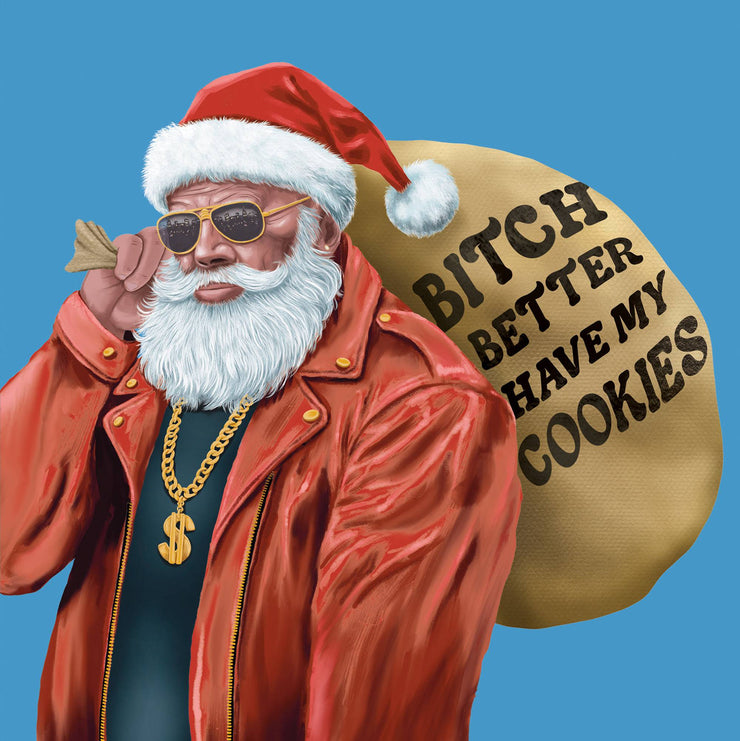 Bitch Better Have Cookies Christmas Card - Coming Soon