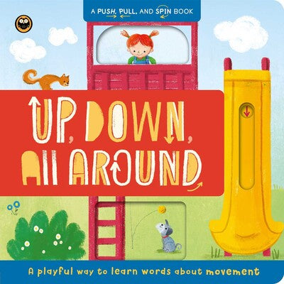 Push & Pull Board Book - Up Down All Around