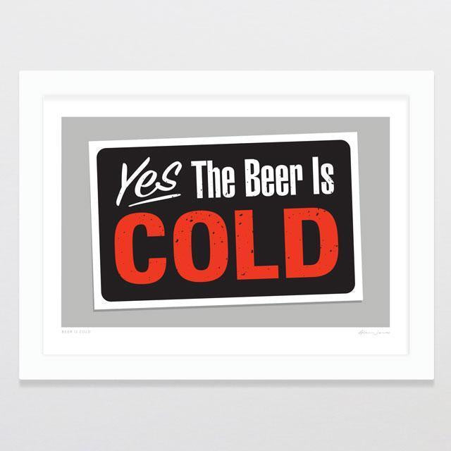 Glenn Jones Print - Beer Is Cold