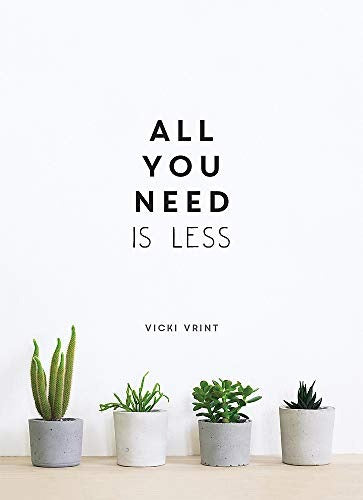 All You Need Is Less Book