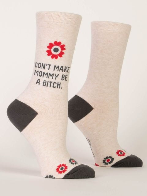 Womens Crew Socks - Dont Make Mummy Be A Bitch