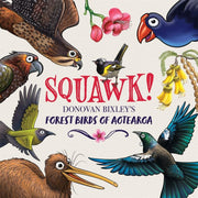 Squawk - Forest Birds of Aotearoa